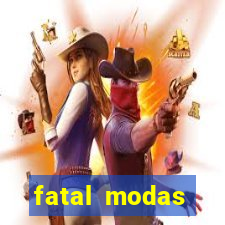 fatal modas barreiras bahia